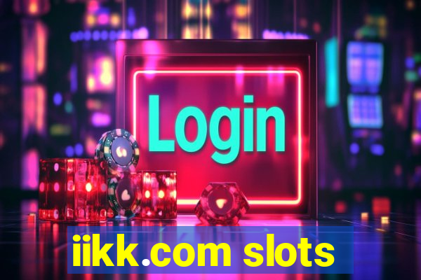 iikk.com slots